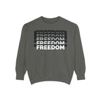 Freedom Unisex Garment-Dyed Sweatshirt, Cozy Casualwear, Gift for Friends, Modern Statement Piece, Thoughtful Present