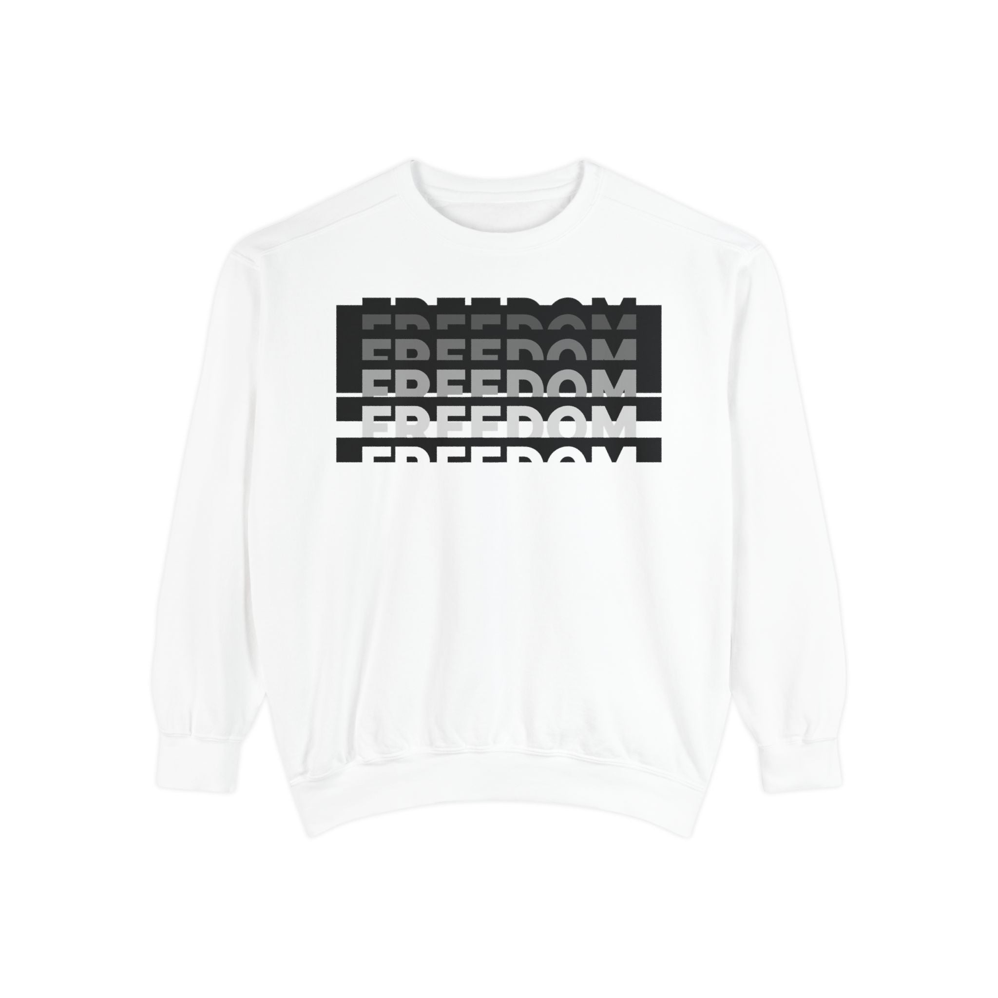 Freedom Unisex Garment-Dyed Sweatshirt, Cozy Casualwear, Gift for Friends, Modern Statement Piece, Thoughtful Present